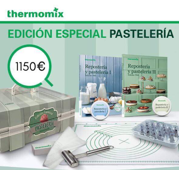 “EDICIÓN ESPECIAL PASTELERÍA” CON Thermomix® Sólo por 50€ más!!